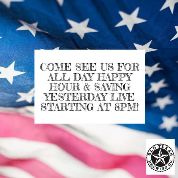 4th of July at Old Texas Brewing Company @ Old Texas Brewing Company