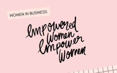 Women in Business 2025: Empowered Women, Empower Women