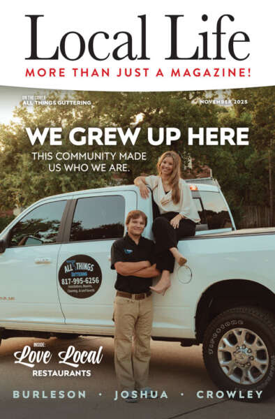 Local Life Magazine news features and coupons for Burleson Joshua and Crowley Texas